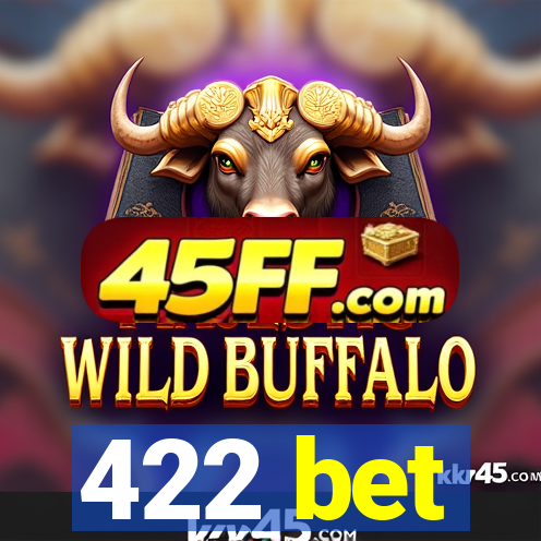 422 bet